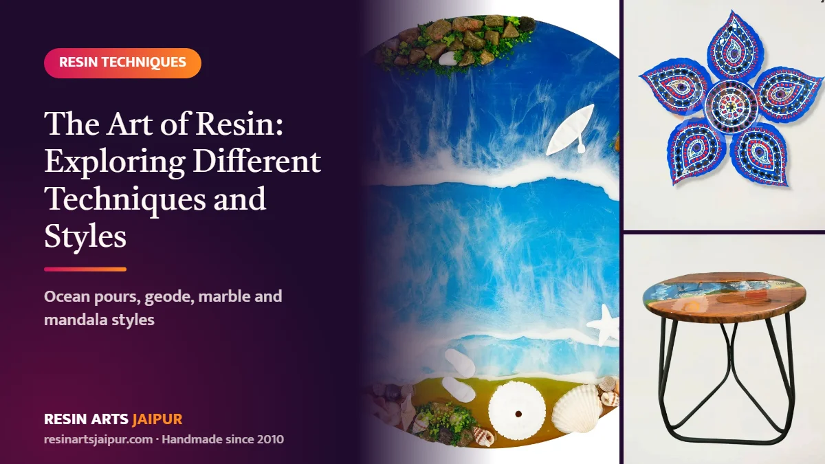 The Art of Resin: Exploring Different Techniques and Styles